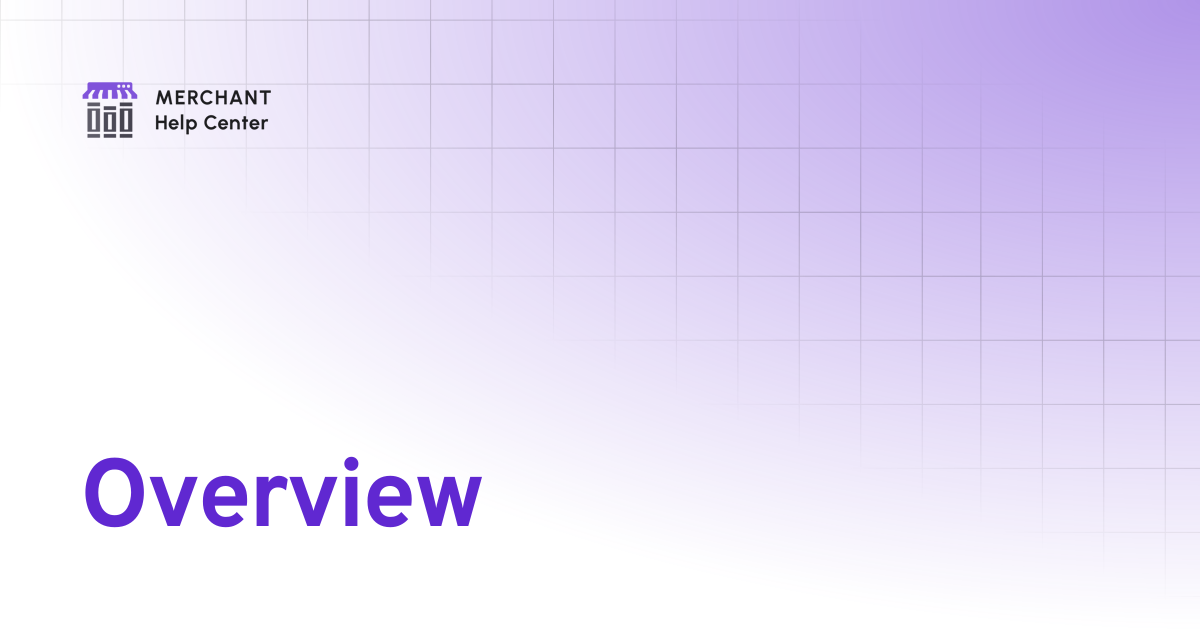 Overview | Merchant Docs