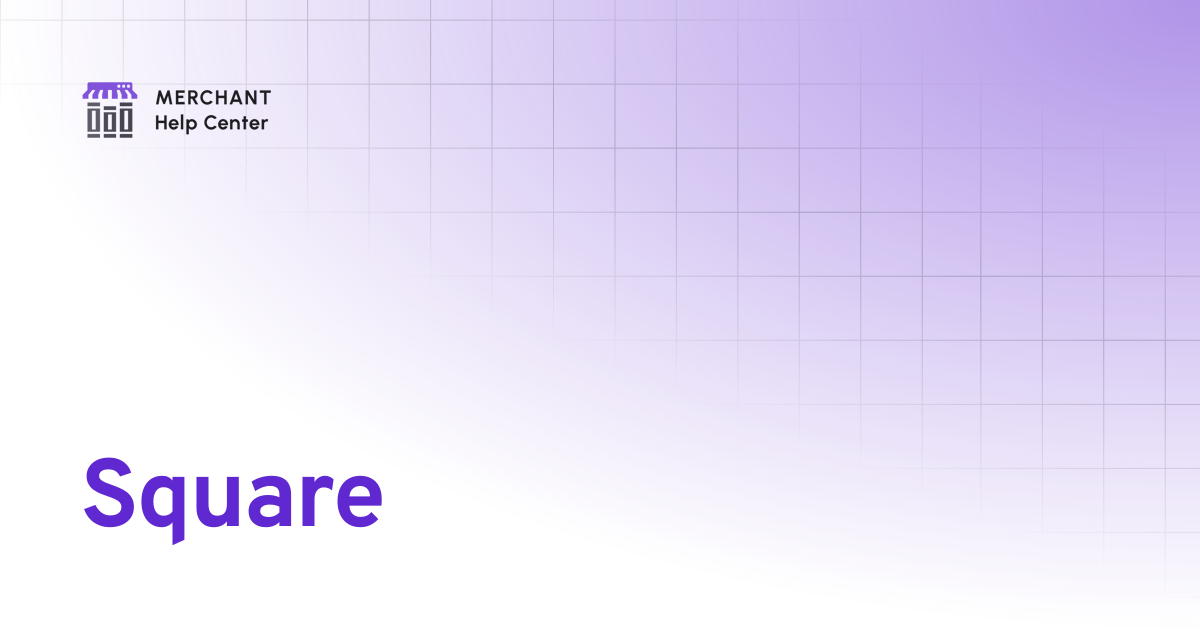 Square | Merchant Docs